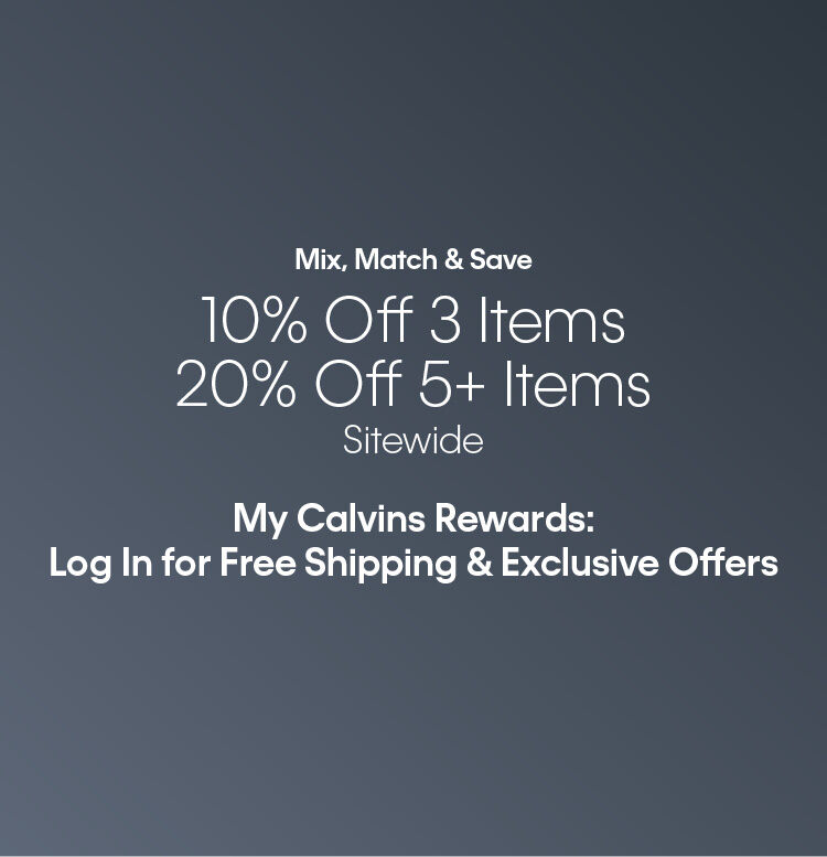 Calvin Klein Mix Match and Save 10% off 3 items